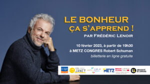 Billetterie « le bonheur, ça s’apprend » par Frédéric LENOIR