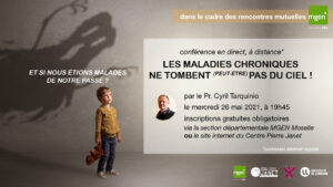 Conférence « Les maladies chroniques ne tombent (peut-être) pas du ciel »