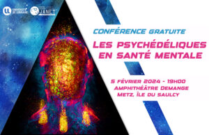 Les psychédéliques en santé mentale ; 5 février 2024 à Metz