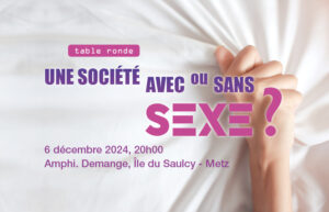 Table ronde : une société avec ou sans sexe ? 6déc. 2024 à Metz